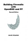 Building Firewalls with Openbsd and Pf, 2nd Edition - Jacek Artymiak