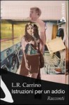 Istruzioni per un addio - L.R. Carrino
