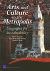 Arts and Culture in the Metropolis: Strategies for Sustainability - Kevin F. McCarthy