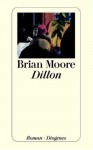 Dillon. Roman. - Brian Moore