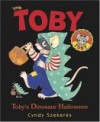 Toby: Toby's Dinosaur Halloween - Cyndy Szekeres