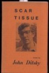 Scar Tissue: Poems - John Ditsky