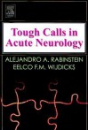 Tough Calls in Acute Neurology - Alejandro A. Rabinstein