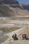 Travels With Myself - Tahir Shah