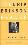 The Erik Erikson Reader - Erik H. Erikson, Robert Coles