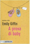 A Prova Di Baby - Emily Giffin