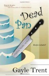 Dead Pan - Gayle Trent