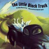 The Little Black Truck - Libba Moore Gray, Elizabeth Sayles