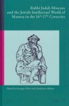 Rabbi Judah Moscato and the Jewish Intellectual World of Mantua in the 16th-17th Centuries - Edward T. Jeremiah, Giuseppe Veltri, Gianfranco Miletto