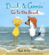 Duck & Goose Go to the Beach (Duck and Goose) - Tad Hills
