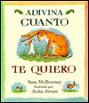 Adivina cuánto te quiero / Guess How Much I Love You - Sam McBratney, Anita Jeram