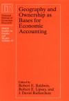 Geography and Ownership as Bases for Economic Accounting - J. David Richardson, Robert E. Baldwin, National Bureau of Economic Research, Robert E. Lipsey, David Richardson