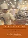 Reach of a Chef - Michael Ruhlman