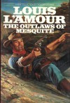 The Outlaws of Mesquite - Louis L'Amour