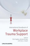 International Handbook of Workplace Trauma Support - Rick Hughes, Andrew Kinder, Cary L. Cooper