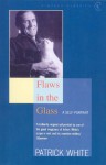 Flaws In the Glass - Patrick White