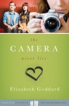 The Camera Never Lies - Elizabeth Goddard