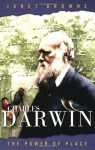 Charles Darwin: The Power of Place - E. Janet Browne