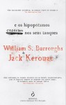 e os hipopótamos cozeram nos seus tanques - William S. Burroughs, Jack Kerouac