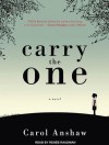 Carry the One - Carol Anshaw