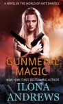 Gunmetal Magic (Kate Daniels World) - Ilona Andrews