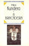 A brincadeira - Milan Kundera