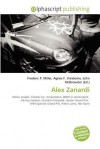 Alex Zanardi - Agnes F. Vandome, John McBrewster, Sam B Miller II