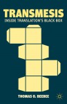 Transmesis: Inside Translation's Black Box - Thomas O. Beebee