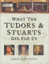 What The Tudors And Stuarts Did For Us - Adam Hart-Davis
