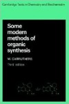 Some Modern Methods of Organic Synthesis - W. Carruthers