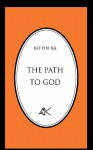 The Path to God - Bô Yin Râ