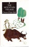 The Mountain Village - Chun-Chan Yeh, Chün-chien Yeh