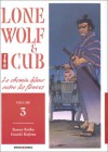 Lone Wolf and Cub, tome 3. Le chemin blanc entre les fleuves - Kazuo Koike