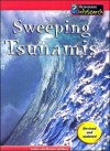 Sweeping Tsunamis - Louise Spilsbury, Richard Spilsbury