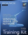 MCSA/MCSE Self-Paced Training Kit (Exam 70-299): Implementing and Administering Security in a Microsoft Windows Server 2003 Network - Tony Northrup, Orin Thomas