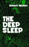 The Deep Sleep - Wright Morris