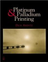 Platinum And Palladium Printing - Dick Arentz