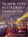 The New York Restaurant Cookbook: Recipes from the Dining Capital of the World - Florence Fabricant