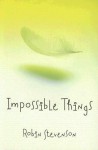 Impossible Things - Robin Stevenson