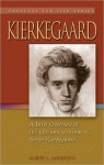 Kierkegaard: A Brief Overview of the Life and Writings of Sren Kierkegaard, 1813-1855 - Albert Anderson