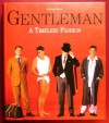 Gentleman: A Timeless Fashion - Bernhard Roetzel