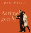 As Time Goes By - Pam Rhodes