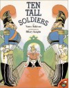 Ten Tall Soldiers - Nancy Robison