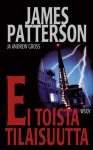 Ei toista tilaisuutta (Women's Murder Club, #2) - James Patterson, Andrew Gross