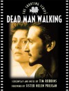 Dead Man Walking: The Shooting Script - Tim Robbins, Helen Prejean