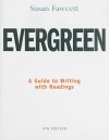 Evergreen: A Guide to Writing with Readings - Susan Fawcett