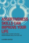 Assertiveness Skills Can Improve Your Life - Lauren Bates