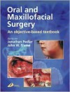 Oral And Maxillofacial Surgery: An Objective Based Textbook - John W. Frame, Jonathan Pedlar