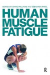 Human Muscle Fatigue - Craig Williams, Sxe9bastien Ratel