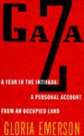 Gaza: A Year in the Intifada: A Personal Account from an Occupied Land - Gloria Emerson